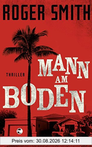 Mann am Boden: Thriller
