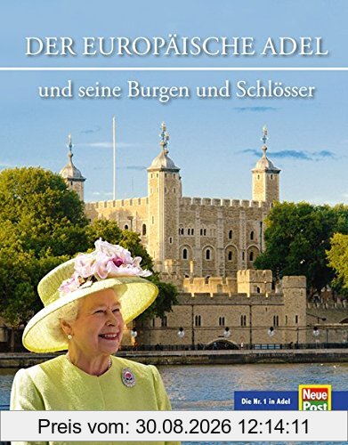 Der Adel und seine Burgen und Schlösser in Europa