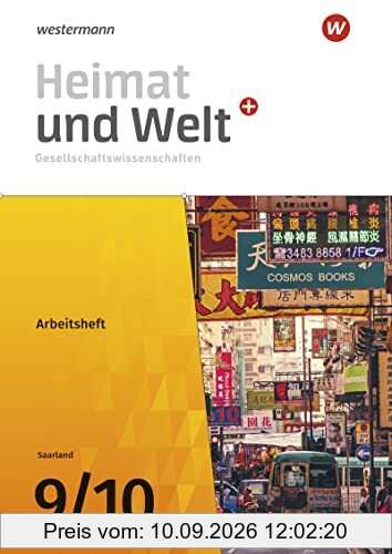 Heimat und Welt Gesellschaftswissenschaften - Ausgabe 2021 für das Saarland: Arbeitsheft 9 / 10 (Heimat und Welt Plus Gesellschaftswissenschaften: Ausgabe 2021 für das Saarland)