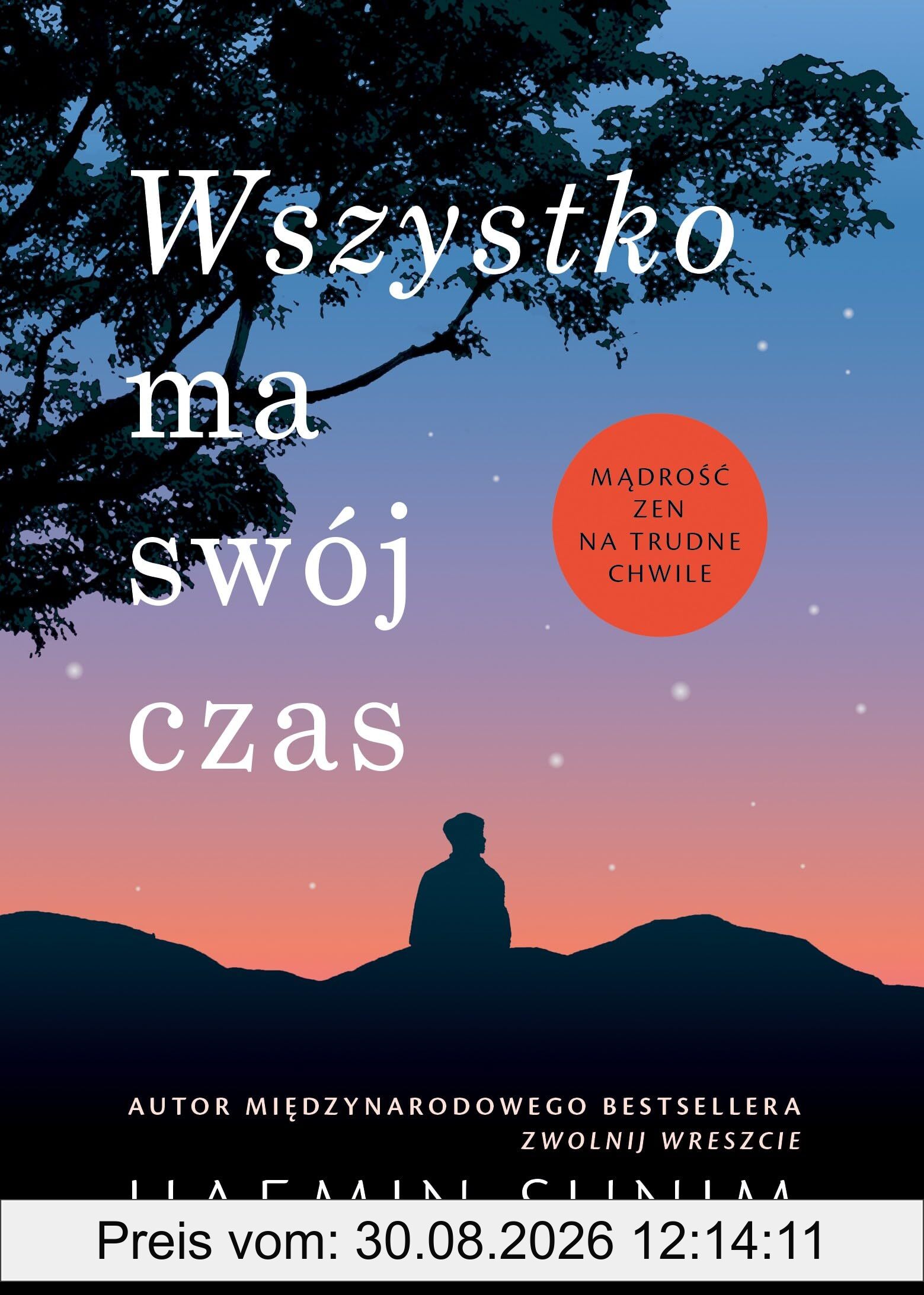 Wszystko ma swój czas Mądrość zen na trudne chwile