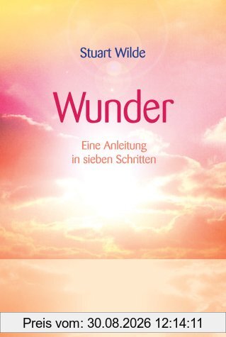 Wunder. Eine Anleitung in sieben Schritten