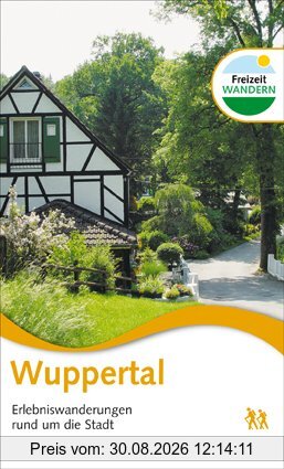 Wuppertal. Erlebniswanderungen rund um die Stadt