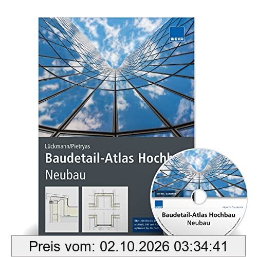 Baudetail-Atlas Hochbau - Neubau. Neuauflage 2021: Der bewährte Klassiker zur Baukonstruktion! Über 200 Details als DWG, DXF und PDF auf CD