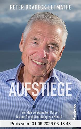 Aufstiege: Von den verschneiten Bergen bis zur Geschäftsleitung von Nestlé – eine Eroberung der Gipfel
