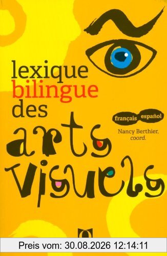 Lexique bilingue des arts visuels : français-espanol