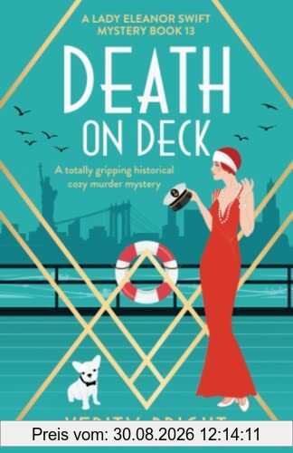 Death on Deck: A totally gripping historical cozy murder mystery (A Lady Eleanor Swift Mystery, Band 13)