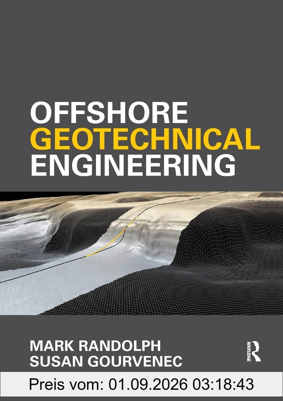 Offshore Geotechnical Engineering: Mark Randolph and Susan Gourvenec