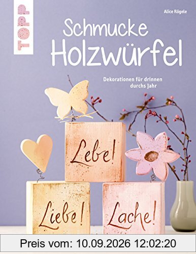 Schmucke Holzwürfel (kreativ.kompakt.): Dekorationen für drinnen durchs Jahr