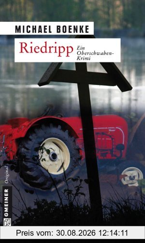 Riedripp: Ein Oberschwabenkrimi