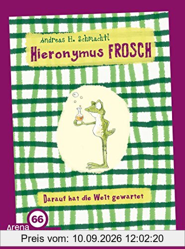 Hieronymus Frosch. Darauf hat die Welt gewartet: Limitierte Jubiläumsausgabe