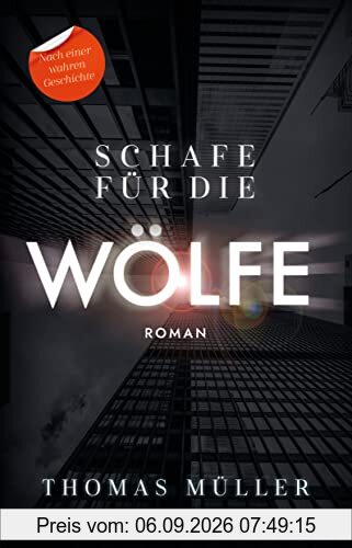 Schafe für die Wölfe - Nach einer wahren Geschichte