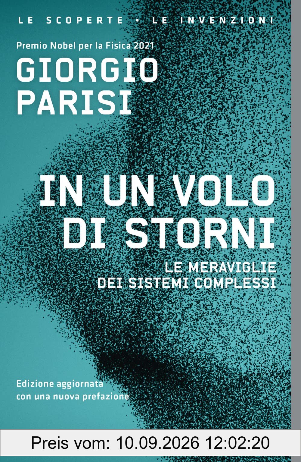 In un volo di storni. Le meraviglie dei sistemi complessi (BUR Le scoperte, le invenzioni)