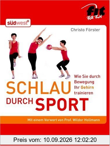 Schlau durch Sport: Wie Sie durch Bewegung Ihr Gehirn trainieren -