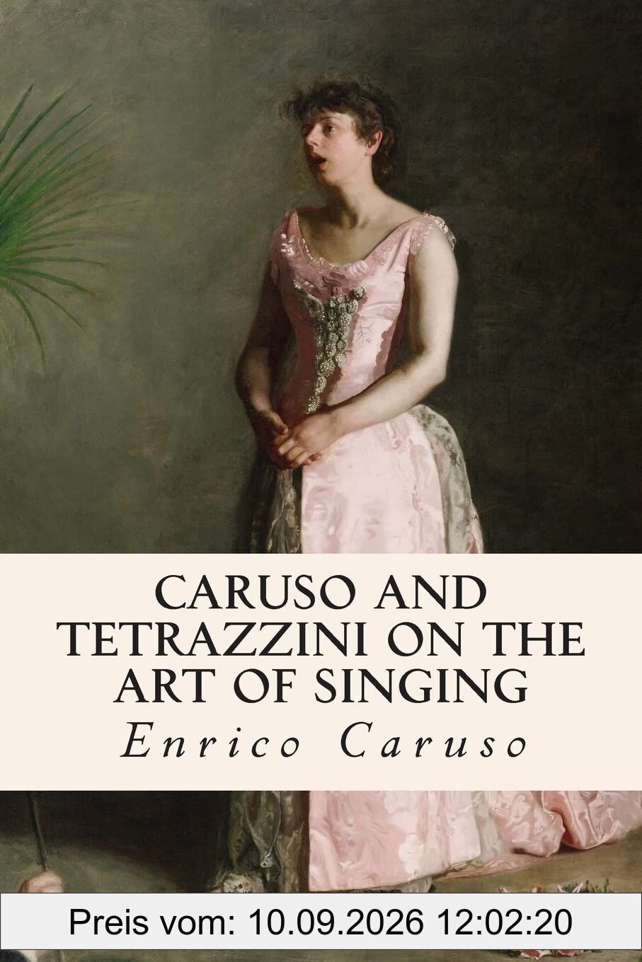 Caruso and Tetrazzini on the Art of Singing