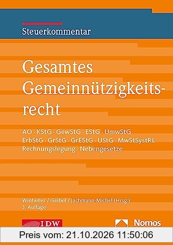 Gesamtes Gemeinnützigkeitsrecht, 3. Auflage: AO, KStG, GewStG, EStG, UmwStG, ErbStG, GrStG, GrEStG, UStG, MwStSystRL, Rechnungslegung, …