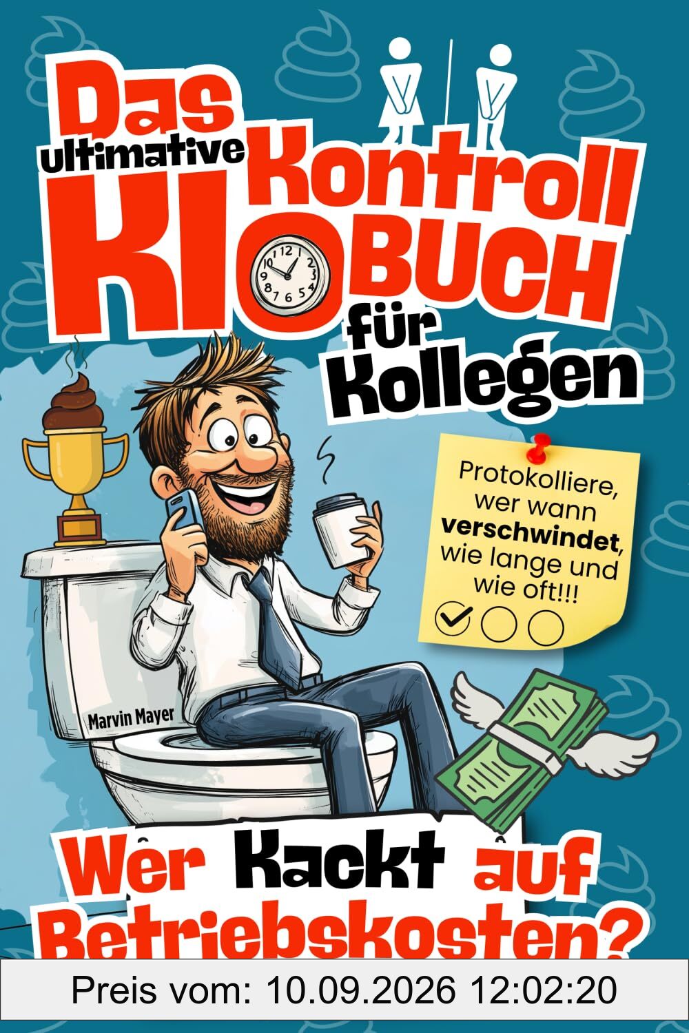 Das ultimative Klo-Kontrollbuch für Kollegen: Wer kackt auf Betriebskosten?