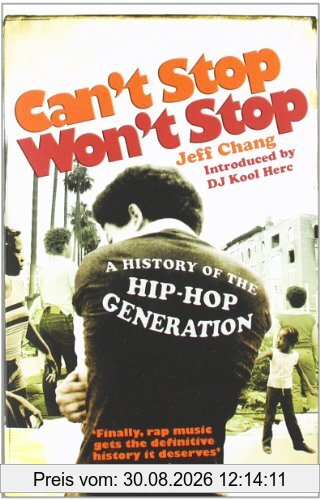 Can't Stop Won't Stop: A History of the Hip-Hop Generation