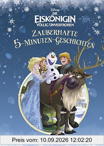 Disney Die Eiskönigin: Zauberhafte 5-Minuten-Geschichten (Disney Eiskönigin)