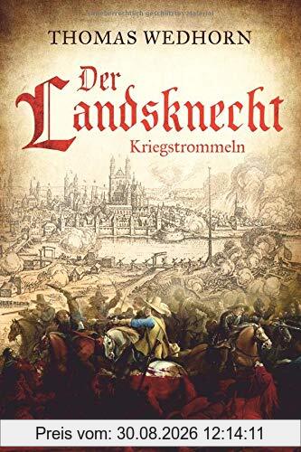 Der Landsknecht: Kriegstrommeln