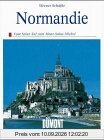 Die Normandie. Kunst - Reiseführer. Vom Seine- Tal zum Mont- Saint- Michel