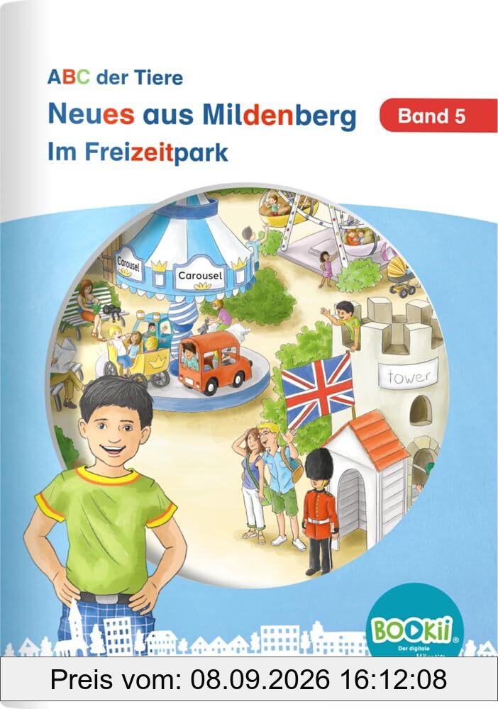 Neues aus Mildenberg – Im Freizeitpark: Geschichten von Mia, Mio und ihren Freunden Band 5 (Neues aus Mildenberg, ABC der Tiere)