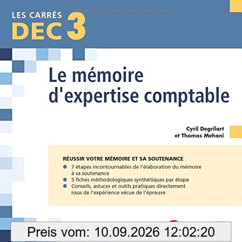 Le mémoire d'expertise comptable : réussir votre mémoire et sa soutenance : DEC 3