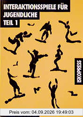 Interaktionsspiele für Jugendliche, 4 Tle., Tl.1 (Lebendiges Lernen und Lehren)