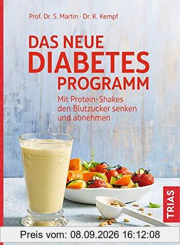 Das neue Diabetes-Programm: Mit Protein-Shakes den Blutzucker senken und abnehmen