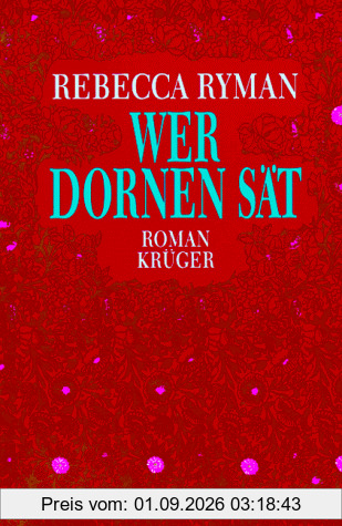 Wer Dornen sät