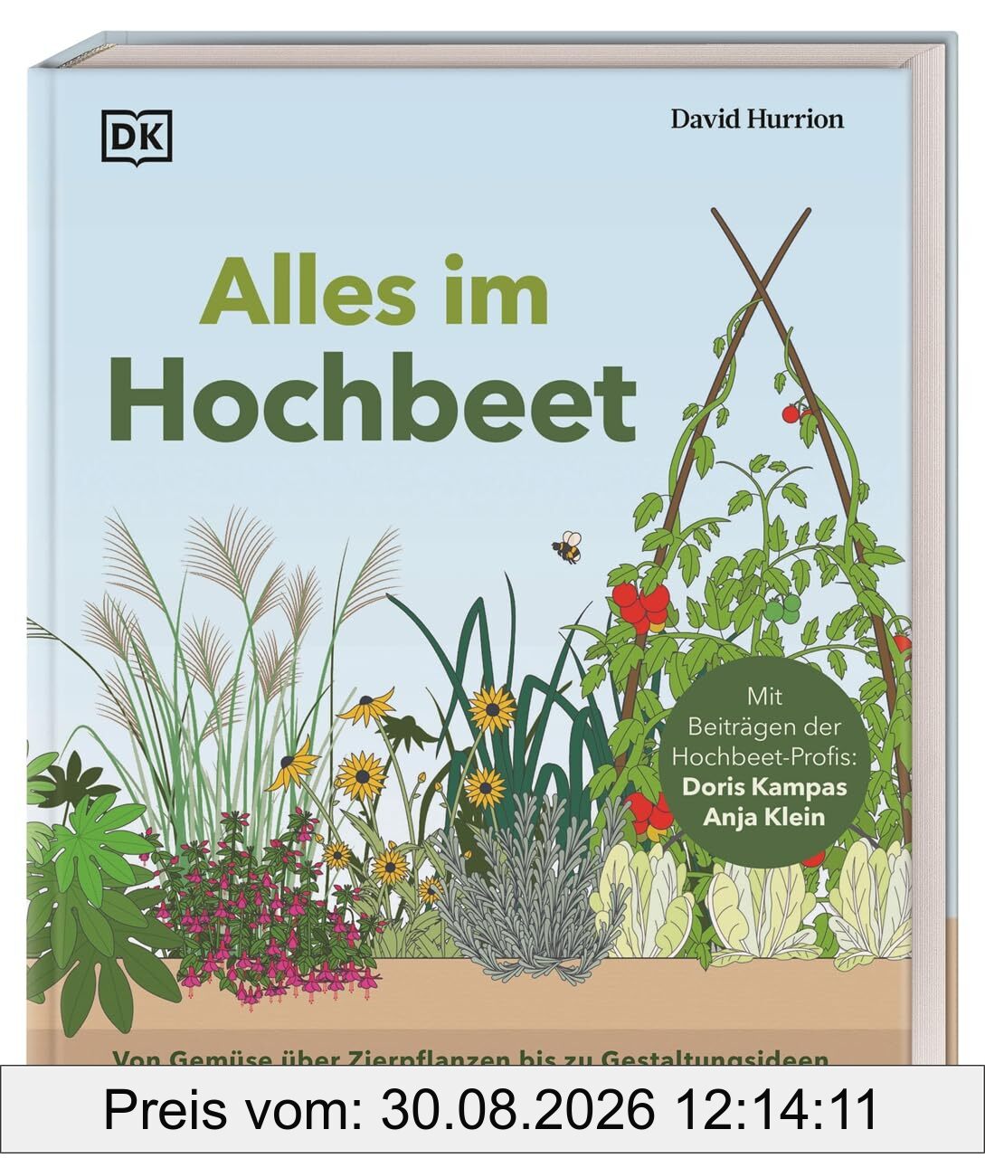 Alles im Hochbeet: Von Gemüse über Zierpflanzen bis zu Gestaltungsideen. Umfassender Ratgeber mit Schritt-für-Schritt-Anleitungen und Expertentipps