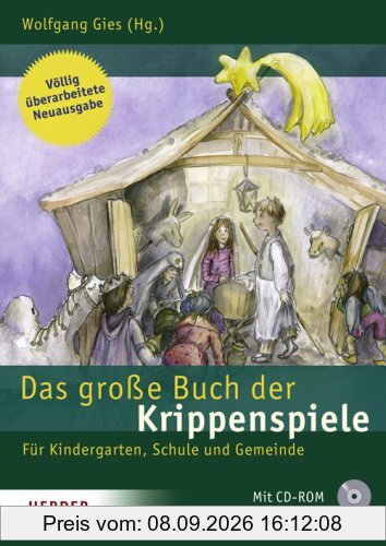 Das große Buch der Krippenspiele: Für Kindergarten, Schule und Gemeinde