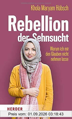 Rebellion der Sehnsucht: Warum ich mir den Glauben nicht nehmen lasse