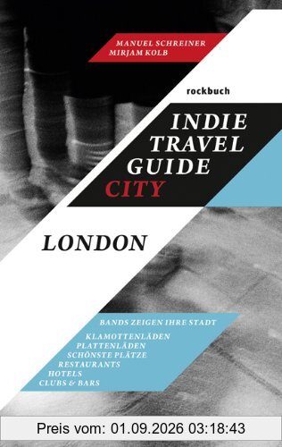 Indie Travel Guide City: London - Bands zeigen ihre Stadt