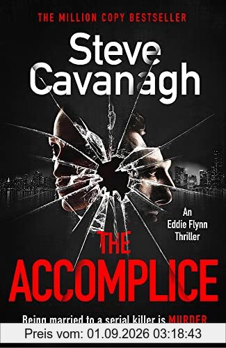 The Accomplice: The follow up to the bestselling THIRTEEN, FIFTY FIFTY and THE DEVIL’S ADVOCATE (Eddie Flynn Series)