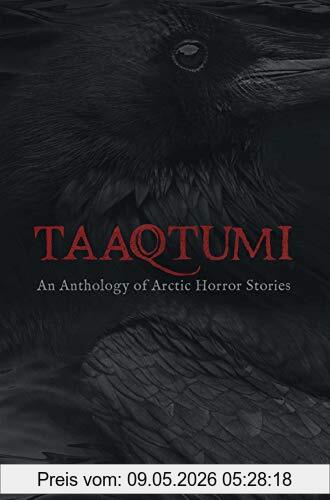 Aviaq Johnston Taaqtumi, An Anthology Of Arctic Horror Stories