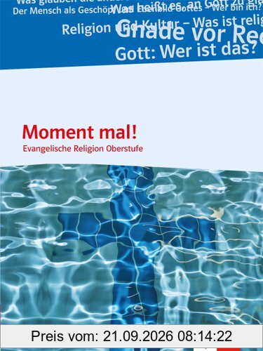 Moment mal!: Evangelische Religion. Schülerbuch für die Qualifikationsphase. Ausgabe A