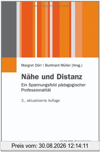 Nähe und Distanz: Ein Spannungsfeld pädagogischer Professionalität (Juventa Paperback)