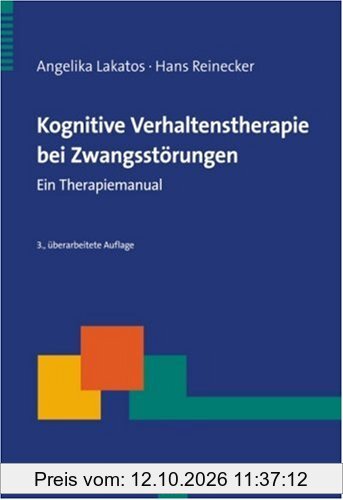 Kognitive Verhaltenstherapie bei Zwangsstörungen: Ein Therapiemanual