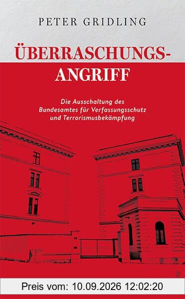 Überraschungsangriff: Die Ausschaltung des Bundesamtes für Verfassungsschutz und Terrorismusbekämpfung