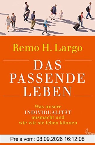 Das passende Leben: Was unsere Individualität ausmacht und wie wir sie leben können