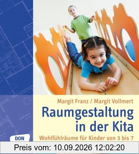 Raumgestaltung in der Kita: Wohlfühlräume für Kinder von 3 bis 7