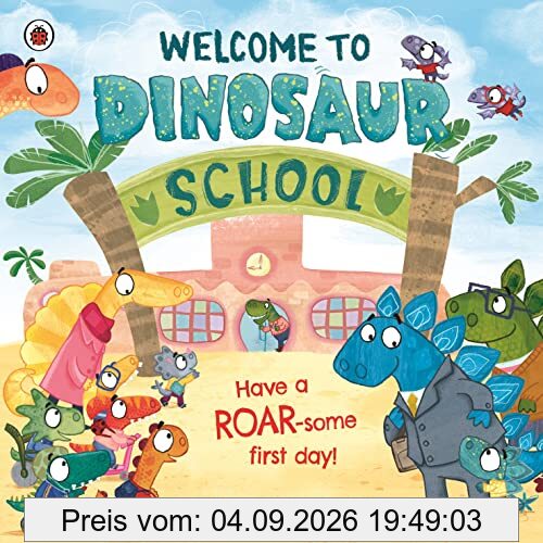 Welcome to Dinosaur School: Have a roar-some first day!