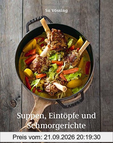 Suppen, Eintöpfe und Schmorgerichte (Kochbücher von Su Vössing)
