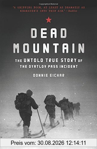 Dead Mountain: The Untold True Story of the Dyatlov Pass Incident