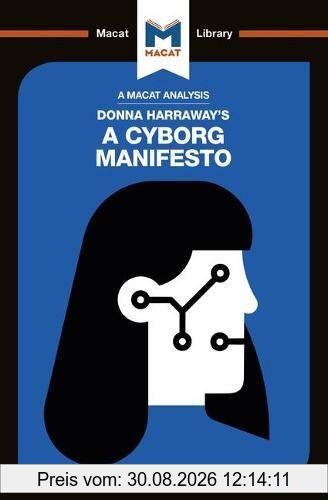 Donna Haraway's A Cyborg Manifesto (Macat Library)