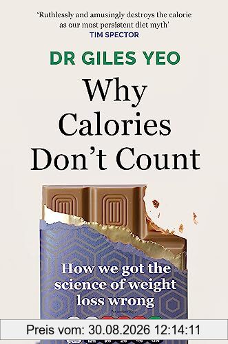 Why Calories Don't Count: How we got the science of weight loss wrong