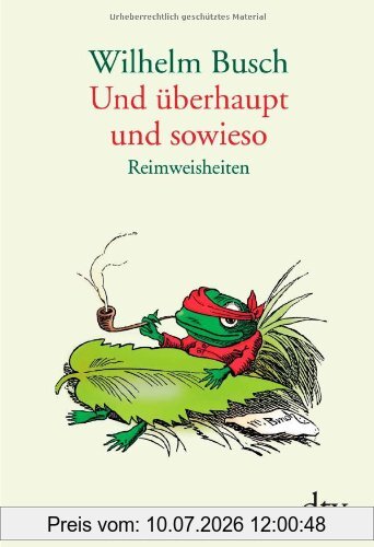Wilhelm Busch Und überhaupt Und Sowieso, Reimweisheiten