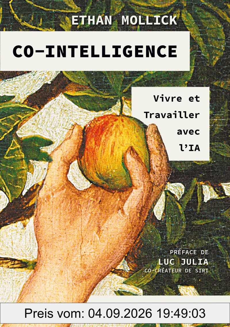 Co-intelligence : vivre et travailler avec l'IA