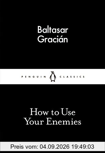How to Use Your Enemies (Little Black Classics 12)