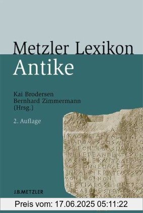 Binding : Gebundene Ausgabe, Edition : 2., überarbeitete und erweiterte Auflage., Label : Metzler, Publisher : Metzler, medium : Gebundene Ausgabe, numberOfPages : 703, publicationDate : 2006-09-21, publishers : Kai Brodersen, Bernhard Zimmermann, languages : german, ISBN : 3476021238